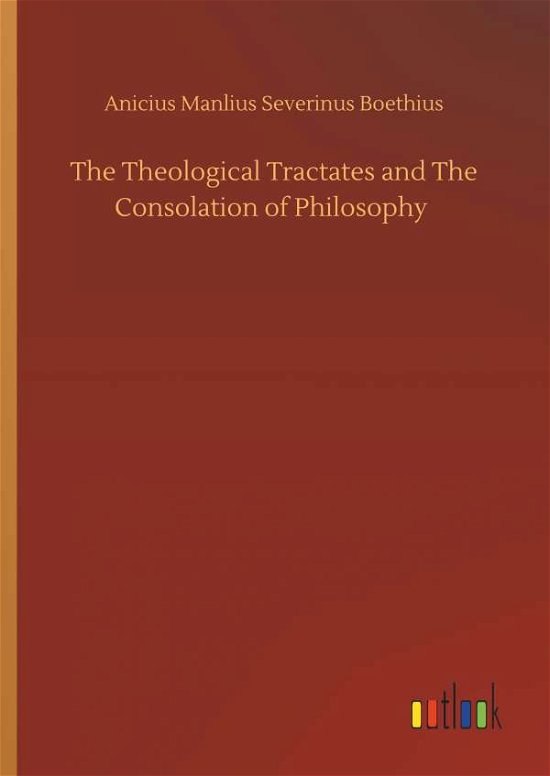 Cover for Boethius · The Theological Tractates and (Book) (2019)