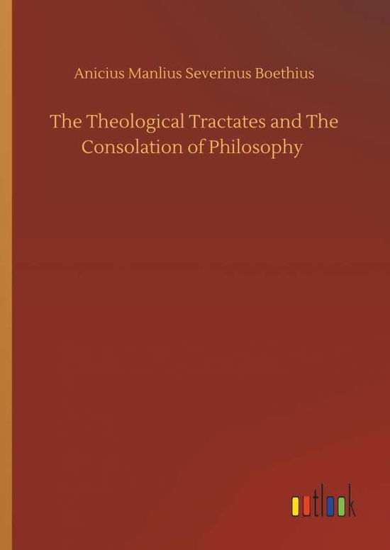 Cover for Boethius · The Theological Tractates and (Buch) (2019)