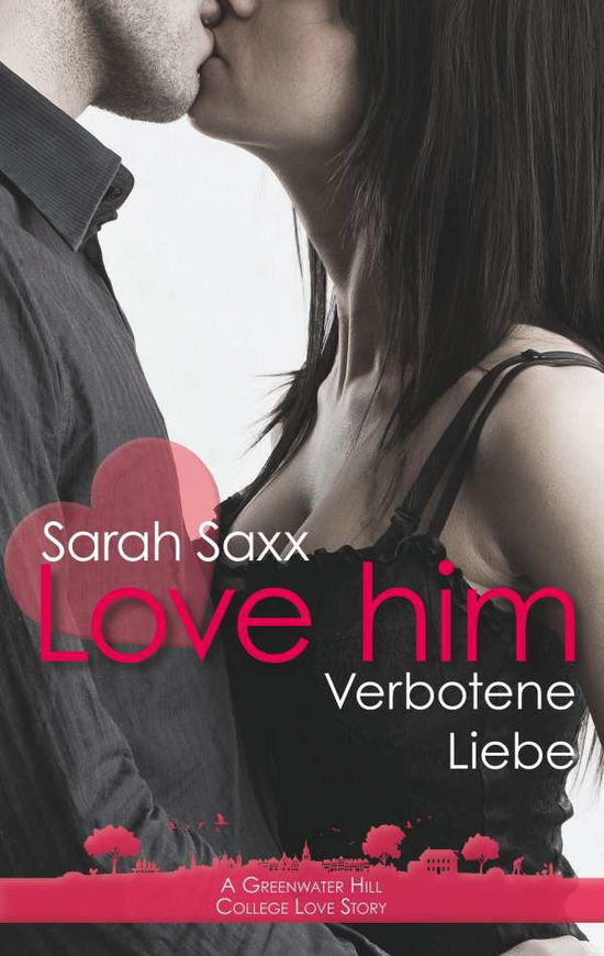 Cover for Saxx · Love him (Book)