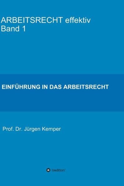 Cover for Kemper · ARBEITSRECHT effektiv Band 1 (Buch) (2018)