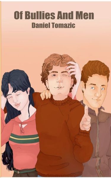 Cover for Daniel Tomazic · Of Bullies and Men: Young Adult Fiction (Paperback Book) (2018)