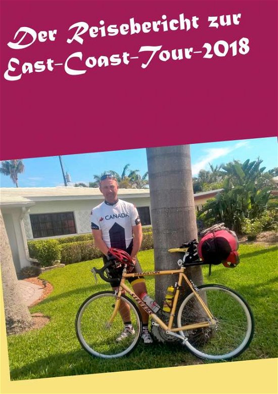 Der Reisebericht zur East-Coast-To - Groh - Books -  - 9783749466115 - 