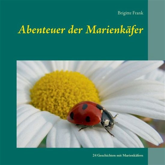 Cover for Frank · Abenteuer der Marienkäfer (Bok) (2019)