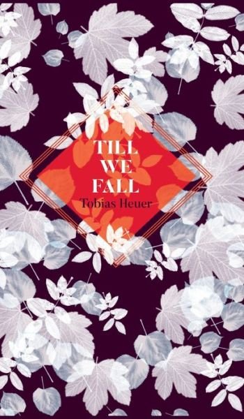 Cover for Heuer · Till we fall (Buch) (2019)