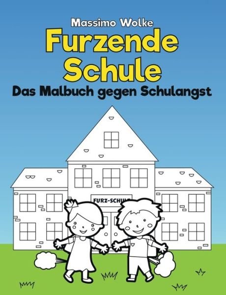 Cover for Wolke · Furzende Schule - Das Malbuch geg (Buch) (2018)