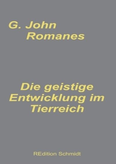 Cover for G John Romanes · Die geistige Entwicklung im Tierreich (Paperback Book) (2021)