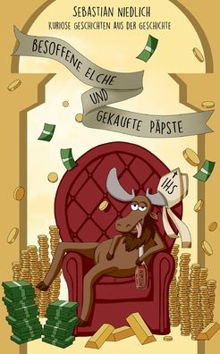Cover for Sebastian Niedlich · Besoffene Elche und gekaufte Papste (Paperback Book) (2022)