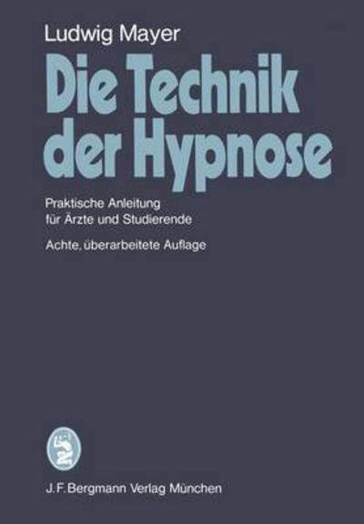 Cover for L. Mayer · Die Technik Der Hypnose (Paperback Book) [8 Rev edition] (1980)