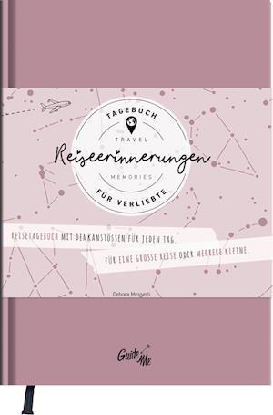 Cover for Debora Messerli · GuideMe Reisetagebuch Travel Memories „Für Verliebte“ (Bog) (2025)
