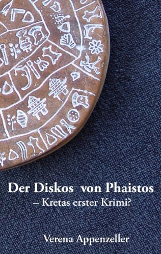 Der Diskos von Phaistos - Kretas erster Krimi? - Verena Appenzeller - Livros - Books on Demand - 9783833433115 - 8 de setembro de 2005