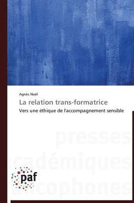 Cover for Noël · La relation trans-formatrice (Bok)