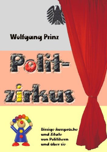 Cover for Wolfgang Prinz · Politzirkus (Paperback Book) [German edition] (2009)