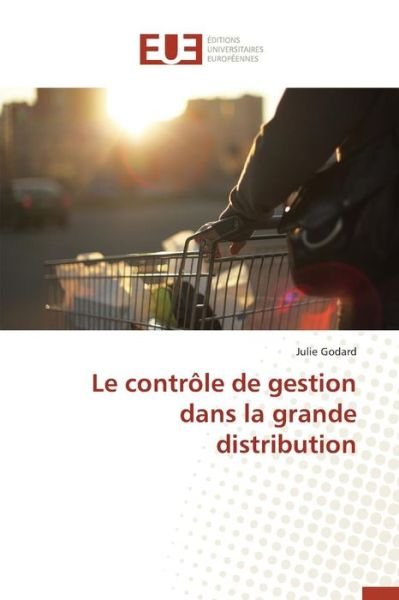 Cover for Godard Julie · Le Controle De Gestion Dans La Grande Distribution (Paperback Book) (2018)