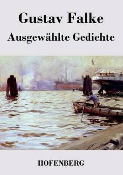 Cover for Gustav Falke · Ausgewahlte Gedichte (Paperback Book) (2019)