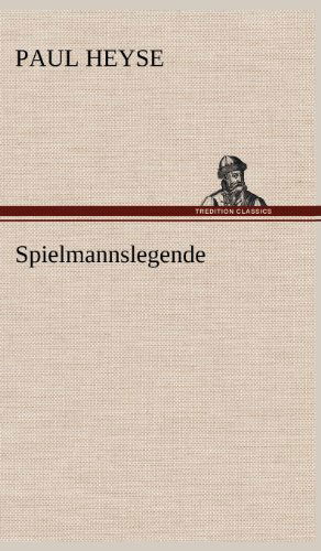 Cover for Paul Heyse · Spielmannslegende (Hardcover Book) [German edition] (2012)