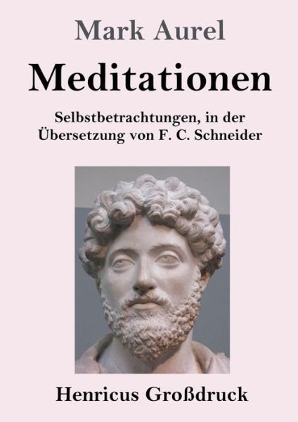 Cover for Mark Aurel · Meditationen (Grossdruck) (Taschenbuch) (2019)