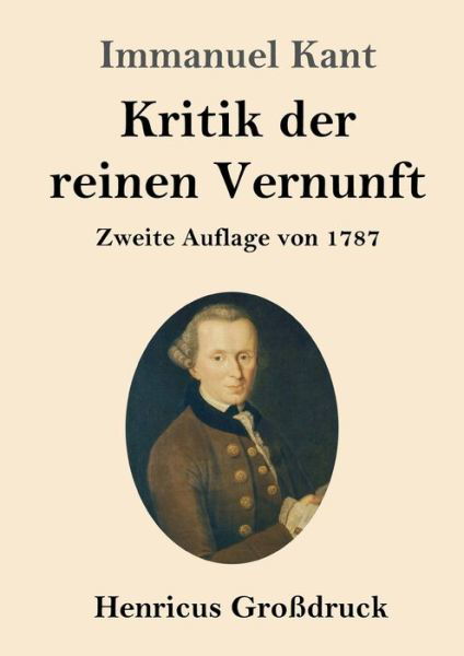 Cover for Immanuel Kant · Kritik der reinen Vernunft (Grossdruck) (Pocketbok) (2019)