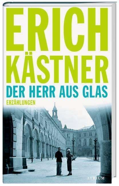 Cover for Kästner · Der Herr aus Glas (Bog)