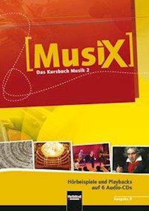 Musix 2. 6 Audiocds. Allg. Ausgabe - Markus Detterbeck - Books - Helbling Verlagsgesellschaft m.b.H. - 9783862271115 - August 27, 2013