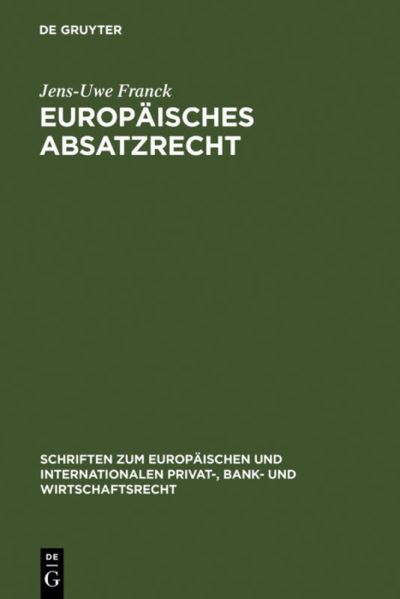 Cover for J.-U. Franck · Europäisches Absatzrecht (Book) [German edition] (2006)