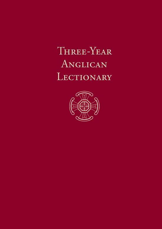 Cover for Frederick Haas · Three-Year Anglican Lectionary (Gebundenes Buch) (2017)