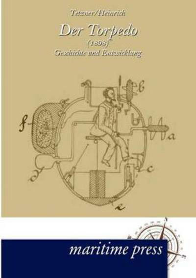 Der Torpedo (1898) - Hermann Gercke - Książki - Unikum - 9783954271115 - 22 marca 2012