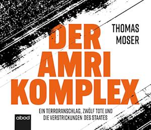 Cover for Thomas Moser · Der Amri-Komplex (Hörbok (CD)) (2021)