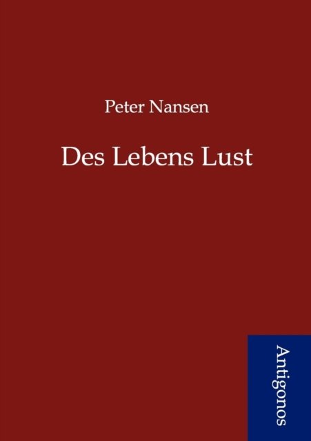 Cover for Peter Nansen · Des Lebens Lust (Paperback Book) [German edition] (2012)