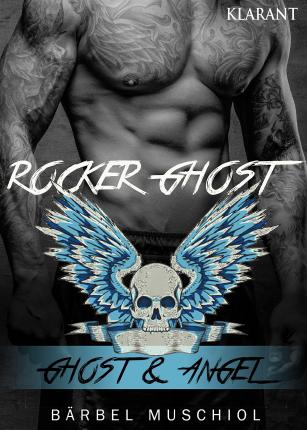 Rocker Ghost. Ghost und Angel - Bärbel Muschiol - Bücher - Klarant - 9783955737115 - 6. Dezember 2017