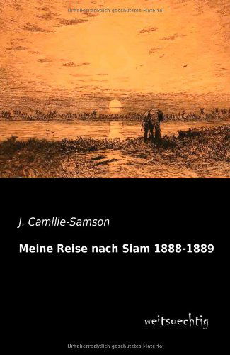 Cover for J. Camille-samson · Meine Reise Nach Siam 1888-1889 (Paperback Book) [German edition] (2013)