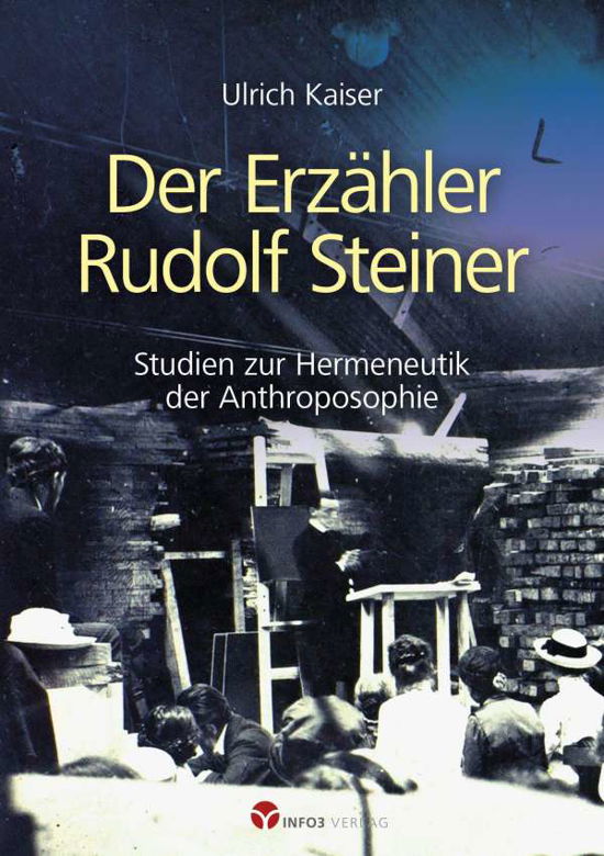 Der Erzähler Rudolf Steiner - Kaiser - Bücher -  - 9783957791115 - 