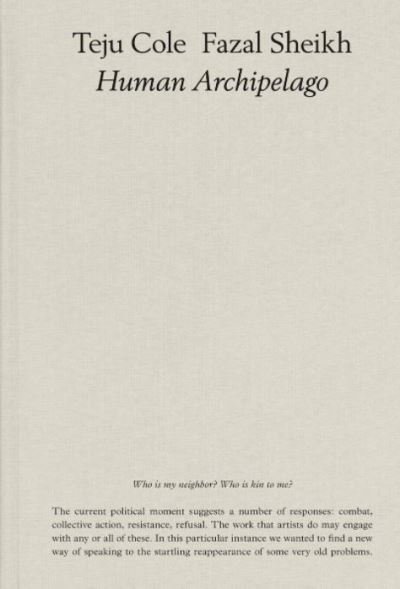 Cover for Sheikh Fazal · Fazal Sheikh, Teju Cole: Human Archipelago (Hardcover Book) [Revised edition] (2021)