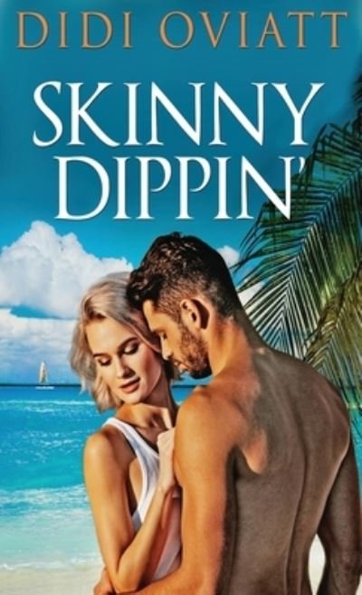 Cover for Didi Oviatt · Skinny Dippin' (Gebundenes Buch) (2021)