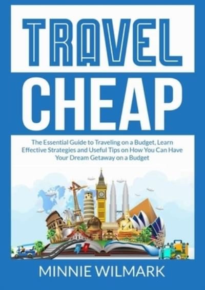 Cover for Minnie Wilmark · Travel Cheap (Paperback Book) (2021)