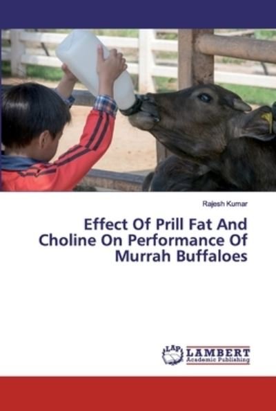 Cover for Kumar · Effect Of Prill Fat And Choline O (Book) (2020)