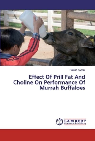 Effect Of Prill Fat And Choline O - Kumar - Books -  - 9786200436115 - January 7, 2020