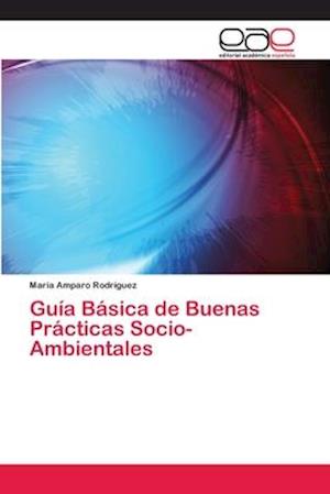 Guía Básica de Buenas Práctic - Rodríguez - Libros -  - 9786202135115 - 16 de agosto de 2018