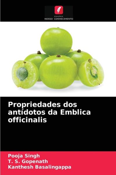 Cover for Pooja Singh · Propriedades dos antidotos da Emblica officinalis (Paperback Book) (2021)