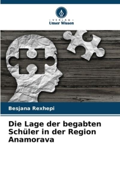 Cover for Besjana Rexhepi · Die Lage der begabten Schüler in der Region Anamorava (Paperback Book) (2023)