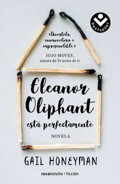 Eleanor Oliphant esta perfectamente / Eleanor Oliphant is Completely Fine - Gail Honeyman - Livros - Roca Editorial - 9788416859115 - 31 de julho de 2018