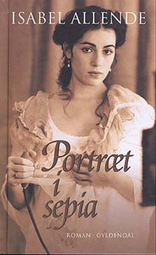 Cover for Isabel Allende · Gyldendals Gavebøger: Portræt i sepia (Hardcover bog) [3. udgave] [Hardback] (2002)