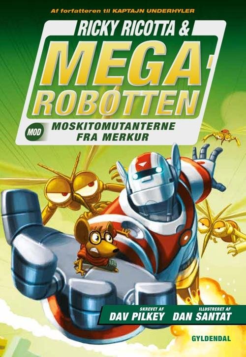 Cover for Dav Pilkey · RICKY RICOTTA: Ricky Ricotta 2 - Ricky Ricotta &amp; Megarobotten mod Moskitomutanterne fra Merkur (Indbundet Bog) [2. udgave] [Indbundet] (2015)