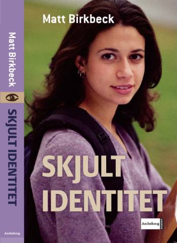 Virkelighedens verden.: Skjult identitet - Matt Birkbeck - Books - Aschehoug - 9788711291115 - January 23, 2006