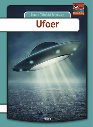 Min første bog: Ufoer - Sigurd Toftdahl Terkelsen - Bücher - Turbine - 9788740620115 - 27. März 2019