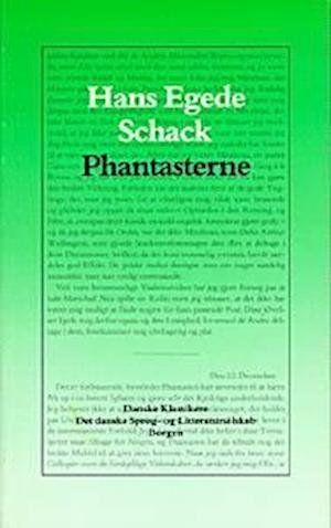 Danske klassikere: Phantasterne - Hans Egede Schack - Bøger - Det danske Sprog- og Litteraturselskab B - 9788741876115 - 26. maj 1993