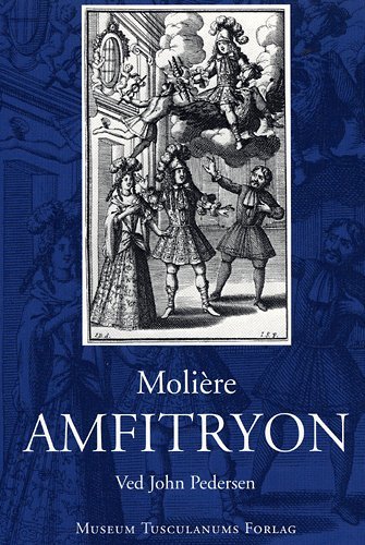 Cover for Jean Baptiste Molière · Romanske skrifter., bind 12: Amfitryon (Sewn Spine Book) [1.º edición] (2005)