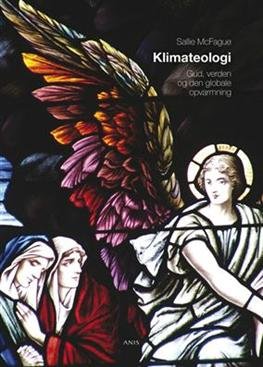 Cover for Sallie McFague · Klimateologi (Hæftet bog) [1. udgave] (2010)