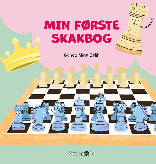 Gonca Mine Çelik · Min første skakbog (Hardcover Book) [1. wydanie] (2024)