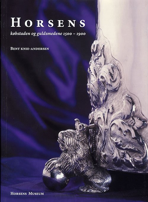 Cover for Bent Knie-Andersen · Horsens (Bound Book) [1º edição] (2006)