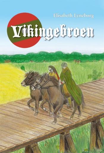 Cover for Elisabeth Lyneborg · Vikingebroen (Book) [1º edição] (2007)